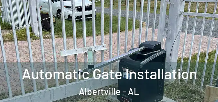  Automatic Gate Installation Albertville - AL