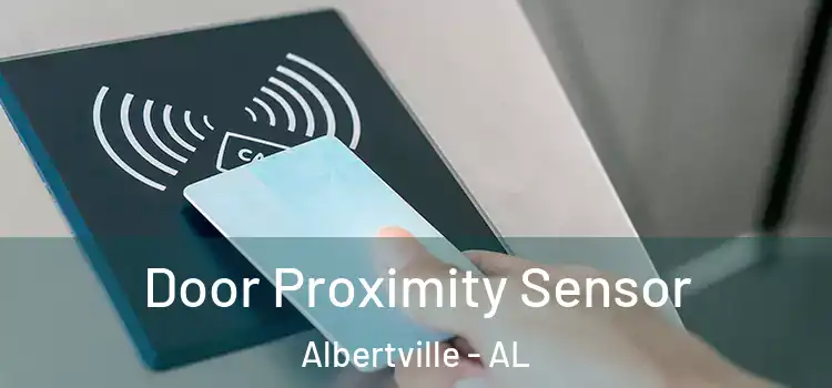  Door Proximity Sensor Albertville - AL