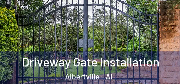  Driveway Gate Installation Albertville - AL