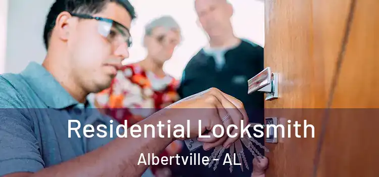  Residential Locksmith Albertville - AL